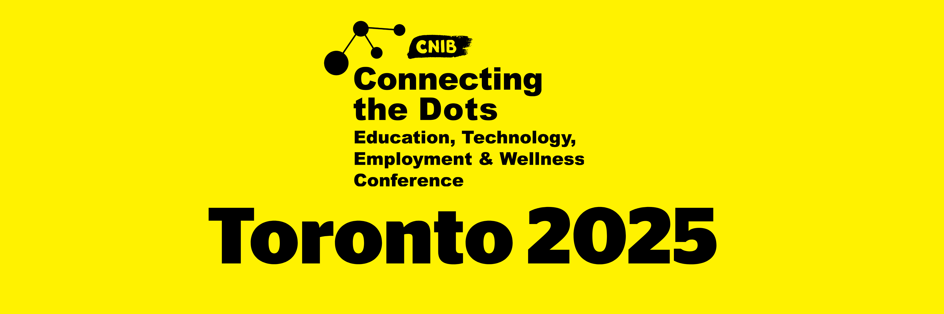 Connecting the Dots. Education, Technology, Employment & Wellness Conference Toronto 2025.