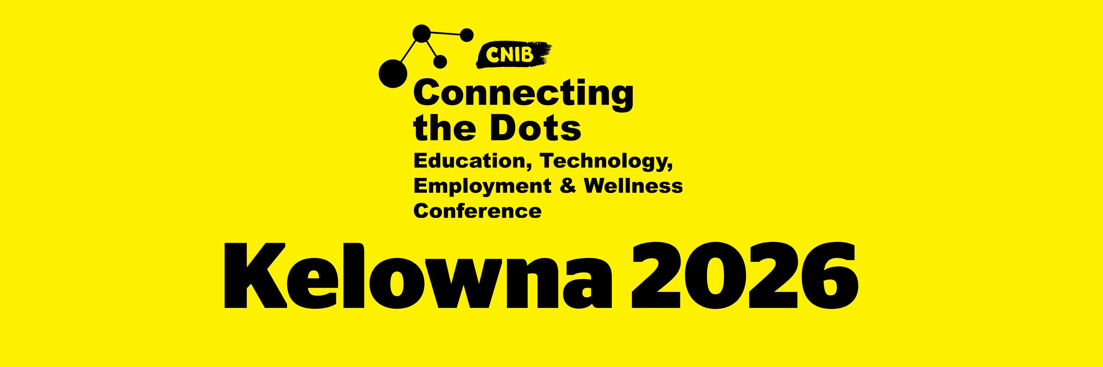 Connecting the Dots. Education, Technology, Employment & Wellness Conference Kelowna 2026.