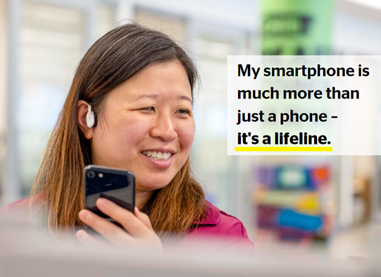 A woman uses as smartphone and beside her the text reads, My smartphone is much more than just a phone - it's a lifeline.