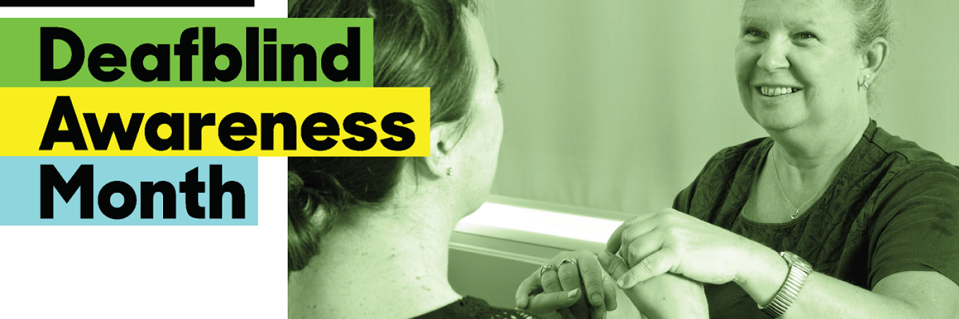 June is National Deafblind Awareness Month, showing a Deafblind Community Services intravenor and her client