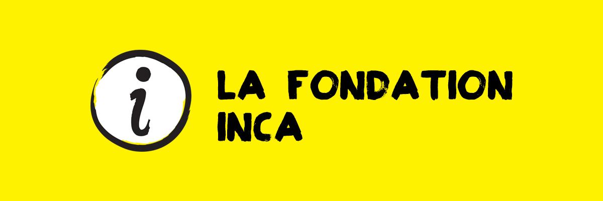 À propos de nous : la Fondation INCA