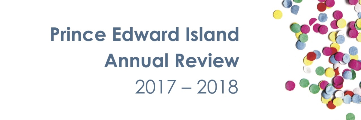 Prince Edward Island Annual Review 2017-2018