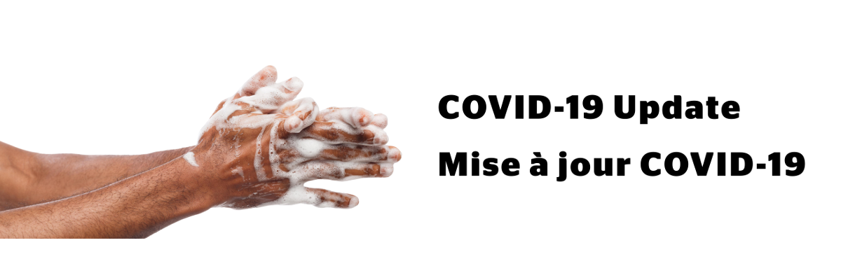 Soapy hands lathered in soap and clasped together. Text: COVID-19 Update. Mise à jour COVID-19. 