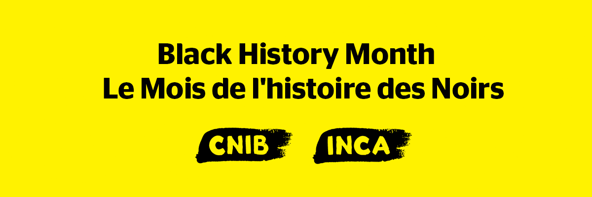Le texte « Le mois de l’histoire des Noirs » en français et anglais. Le logo d’INCA apparaît ci-dessous