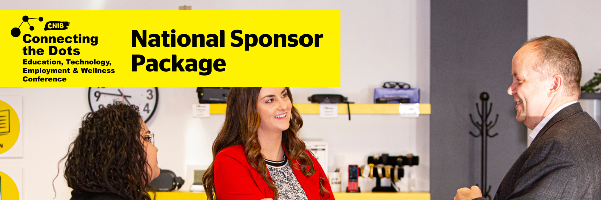 A group of people speaking in business attire. Text reads CNIB Connecting the Dots National Sponsor Package.
