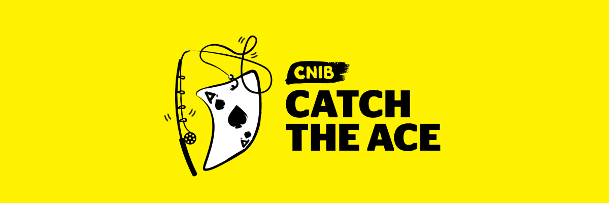 CNIB Catch the Ace Logo. An illustration of the ace of spades attached to a fishing rod. Text: CNIB Catch the Ace. 