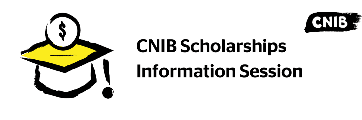 An illustration of a graduation cap with a dollar sign floating above the cap. Text: CNIB Scholarships, Information Session.