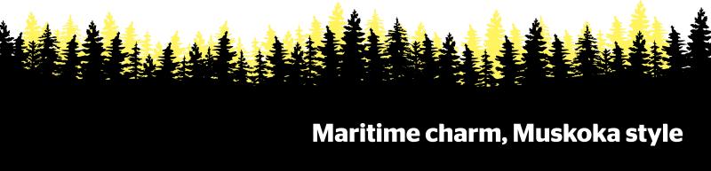 Silhouetted black and yellow pine trees with the words "Maritime charm, Muskoka style" overlaid in white