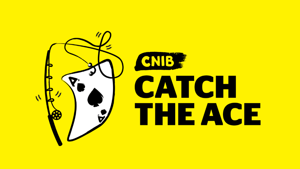 CNIB Catch the Ace Logo. An illustration of the ace of spades attached to a fishing rod. Text: CNIB Catch the Ace. 