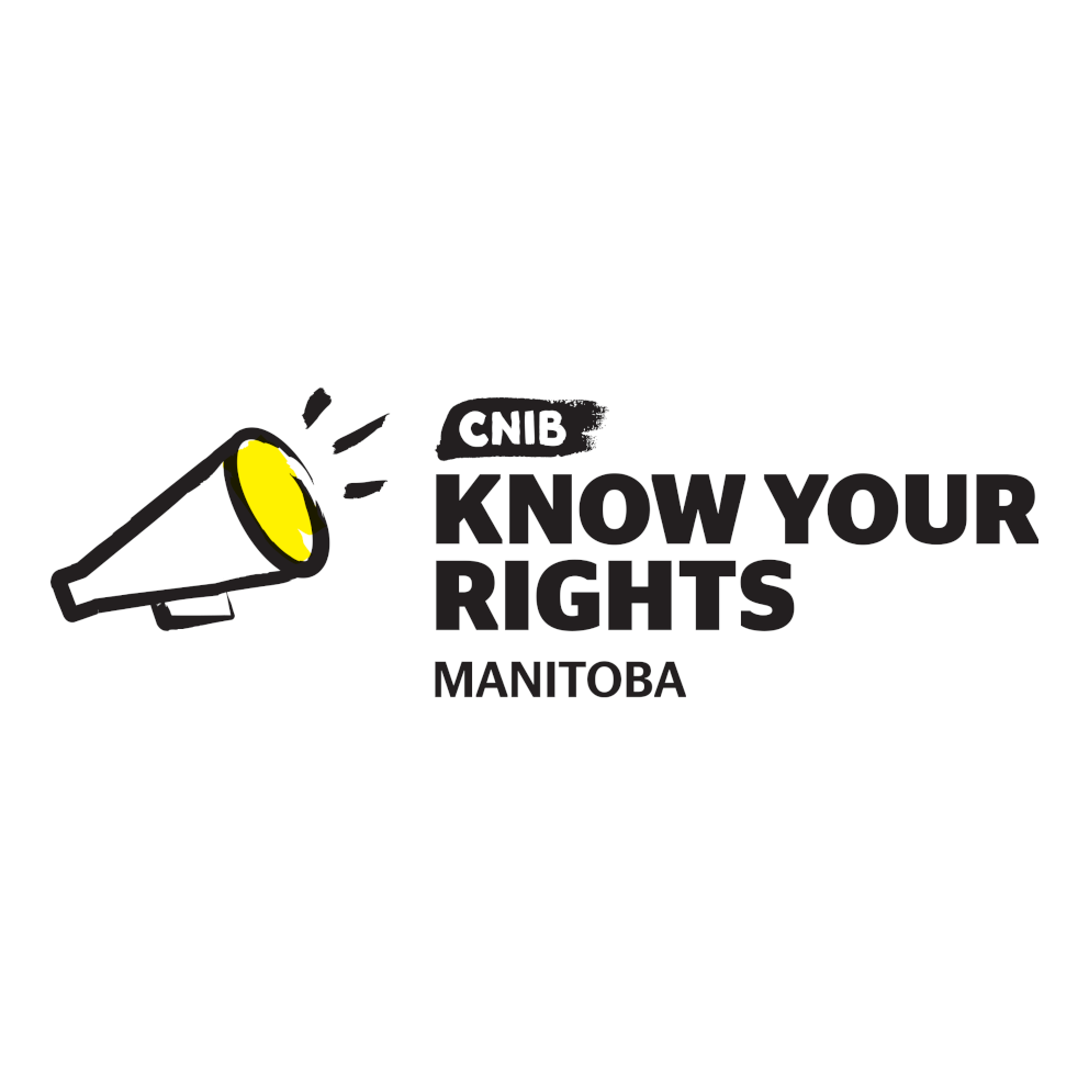 Know Your Rights logo. An illustration of a megaphone outlined in a black paintbrush style design. A dash of yellow colouring appears on the top portion of the megaphone. Text: CNIB Know Your Rights Manitoba