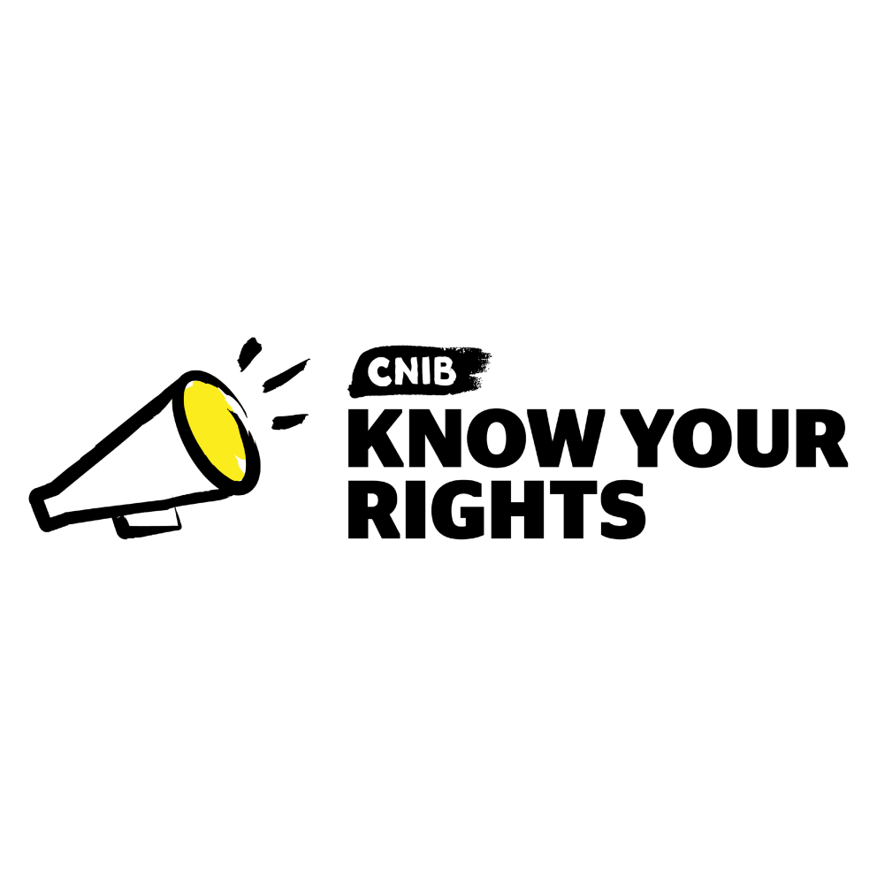 Know Your Rights logo. An illustration of a megaphone outlined in a black paintbrush style design. A dash of yellow colouring appears on the top portion of the megaphone. Text: CNIB Know Your Rights.
