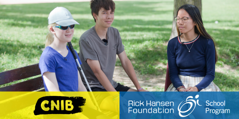 Three young people sit together on a park bench outdoors. On the left is a young woman with Albinism, wearing a baseball cap and sunglasses and holding a white cane. To her right sits a young man. On the far right is another young woman with long hair and glasses. At the bottom of the image is the CNIB logo on a yellow background and the Rick Hansen Foundation School Program logo on blue background.