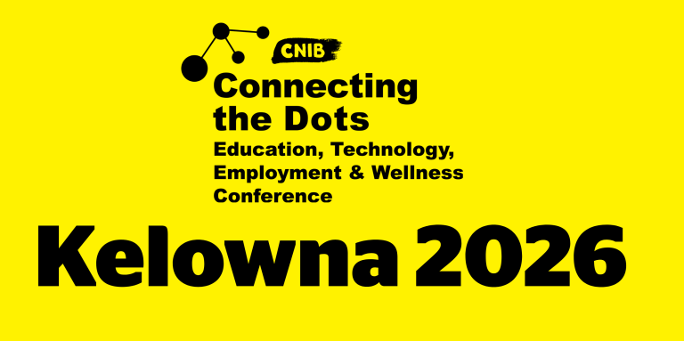 Connecting the Dots logo. A bright, yellow wallpaper featuring an abstract design of 4 dots & the CNIB Logo. Text: Connecting the Dots. Education, Technology and Employment Conference. Kelowna 2026.